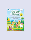 LIFE WITH VALUES CLASS 1: A COURSE IN VALUE EDUCATION