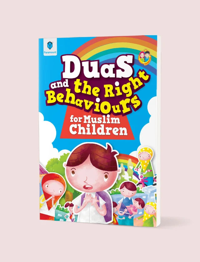 PARAMOUNT DUAS & THE RIGHT BEHAVIOURS FOR MUSLIM CHILDREN