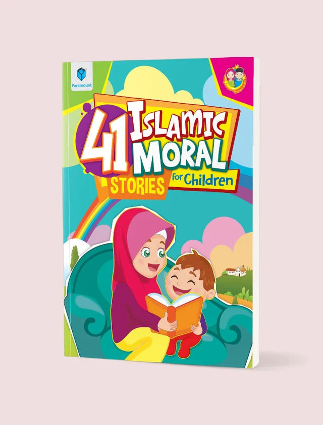 PARAMOUNT: 41 ISLAMIC MORAL STORIES FOR CHILDREN