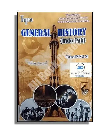 General History (Indo Pak) – Notes of Iqra Publisher- Class 9 General – 10 General – 11 Arts